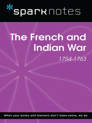 cover image of The French and Indian War (1754-1763) (SparkNotes History Note)